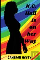 K.C. Hall Is On Her Way