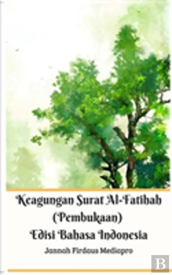 Bertrand.pt - Keagungan Surat Al-Fatihah (Pembukaan) Edisi Bahasa Indonesia
