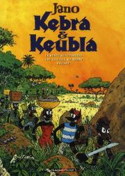 Kebra & Keubla ; Intégrale : La Honte Aux Trousses ; Sur La Piste Du Bongo ; Wallaye !