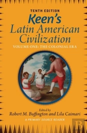 Keen'S Latin American Civilization, Volume 1