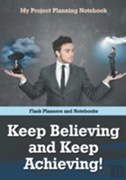 Bertrand.pt - Keep Believing And Keep Achieving! My Project Planning Notebook