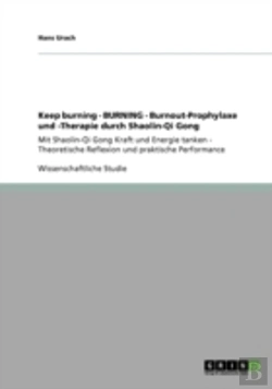 Bertrand.pt - Keep Burning - Burning - Burnout-Prophylaxe Und -Therapie Durch Shaolin-Qi Gong
