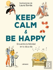 Keep Calm And Be Happy