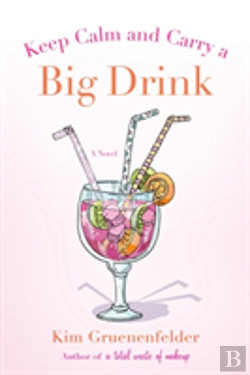 Bertrand.pt - Keep Calm And Carry A Big Drink