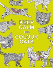 Keep Calm And Colour Cats