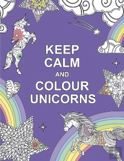 Bertrand.pt - Keep Calm And Colour Unicorns