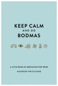 Keep Calm And Do Bodmas