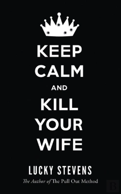 Bertrand.pt - Keep Calm And Kill Your Wife