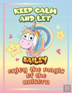 Bertrand.pt - Keep Calm And Let Bailey Enjoy The Magic Of The Unicorn