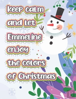 Bertrand.pt - Keep Calm And Let Emmeline Enjoy The Colors Of Christmas