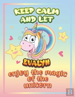 Bertrand.pt - Keep Calm And Let Evalyn Enjoy The Magic Of The Unicorn
