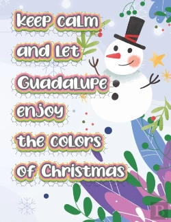 Bertrand.pt - Keep Calm And Let Guadalupe Enjoy The Colors Of Christmas