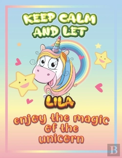 Bertrand.pt - Keep Calm And Let Lila Enjoy The Magic Of The Unicorn