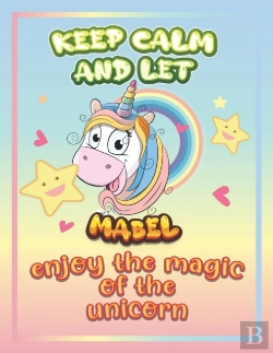 Bertrand.pt - Keep Calm And Let Mabel Enjoy The Magic Of The Unicorn