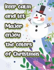 Keep Calm And Let Major Enjoy The Colors Of Christmas