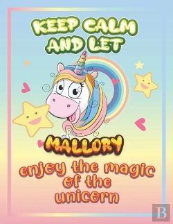 Bertrand.pt - Keep Calm And Let Mallory Enjoy The Magic Of The Unicorn