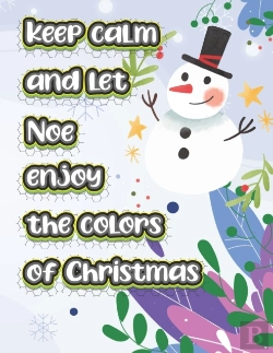 Bertrand.pt - Keep Calm And Let Noe Enjoy The Colors Of Christmas