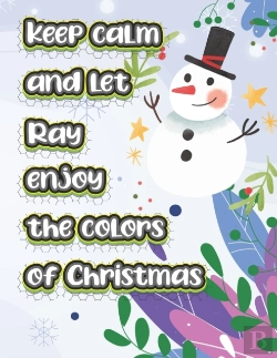 Bertrand.pt - Keep Calm And Let Ray Enjoy The Colors Of Christmas