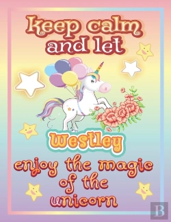 Bertrand.pt - Keep Calm And Let Westley Enjoy The Magic Of The Unicorn