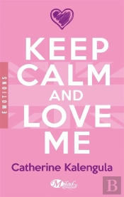 Keep Calm And Love Me