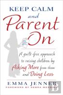 Keep Calm And Parent On