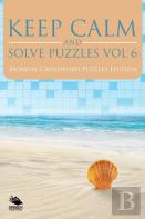 Keep Calm And Solve Puzzles Vol 6