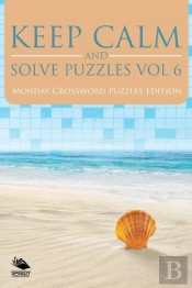 Keep Calm And Solve Puzzles Vol 6