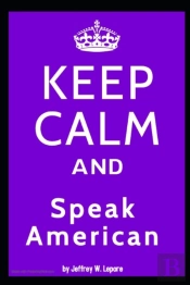 Keep Calm And Speak American