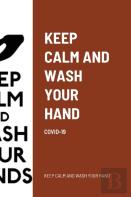 Keep Calm And Wash Your Hand