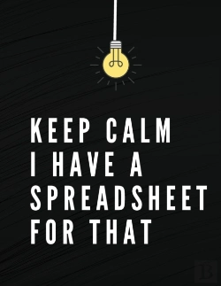 Bertrand.pt - Keep Calm I Have A Spreadsheet For That