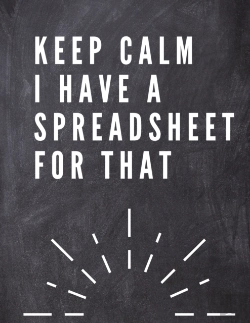 Bertrand.pt - Keep Calm I Have A Spreadsheet For That