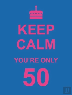 Bertrand.pt - Keep Calm You'Re Only 50