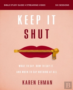 Bertrand.pt - Keep It Shut Bible Study Guide Plus Streaming Video, Updated Edition