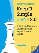 Keep It Simple 1.E4 - Edition 2.0