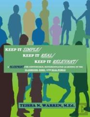 Keep It Simple, Keep It Real, Keep It Relevant