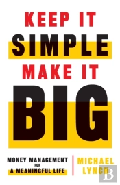 Keep It Simple, Make It Big