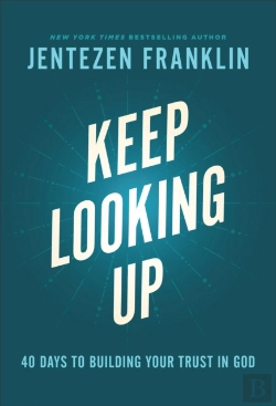 Bertrand.pt - Keep Looking Up Â€“ 40 Days To Building Your Trust In God