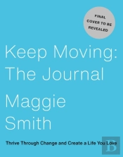 Keep Moving: The Journal