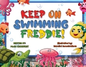 Keep On Swimming Freddie