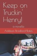 Keep On Truckin' Henry!