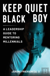 Keep Quiet, Black Boy