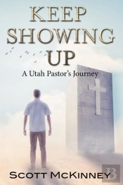 Keep Showing Up: A Utah Pastor'S Journey