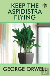 Keep The Aspidistra Flying