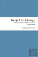 Keep The Change 2nd Edition
