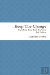 Keep The Change 2nd Edition