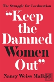 'Keep The Damned Women Out'
