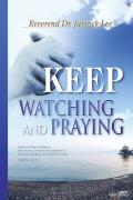 Keep Watching And Praying