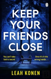 Keep Your Friends Close