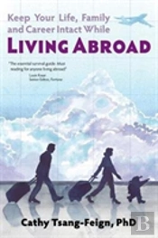 Keep Your Life, Family And Career Intact While Living Abroad