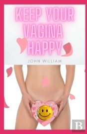 Keep Your Vagina Happy